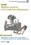 Higiene general en la industria alimentaria. Modulo I. Operaciones auxiliares de mantenimiento y transporte en la industria alimentaria.