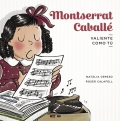 Montserrat Caballé. Valiente como tú