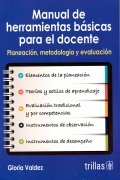 Manual de herramientas básicas para el docente. Planeación, metodología y evaluación