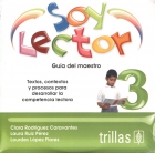 Soy lector 3. Textos, contextos y procesos para desarrollar la competencia lectora. Guía del maestro. (CD)