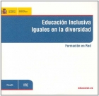 Educación inclusiva. Iguales en la diversidad. Formación en Red. ( CD )