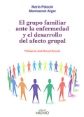 El grupo familiar ante la enfermedad y el desarrollo del afecto grupal.