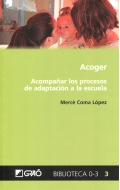 Acoger. Acompañar los procesos de adaptación a la escuela