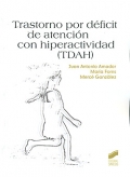 Trastorno por déficit de atención con hiperactividad ( TDAH ).
