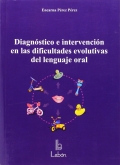 Diagnóstico e intervención en las dificultades evolutivas del lenguaje oral.