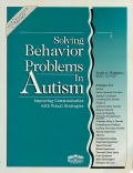 Solving behavior problems in autism. Improving communication with visual strategies.