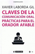 Claves de la comunicación oral. Prácticas para el orador afable.