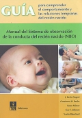 Guía para comprender el comportamiento y las relaciones tempranas del recién nacido. Manual del sistema de observación de la conducta del recién nacido ( NBO ). ( Juego completo )