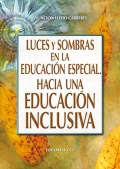 Luces y sombras en la educación especial. Hacia una educación inclusiva.