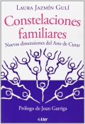 Constelaciones familiares. Nuevas dimensiones del Arte de Curar.