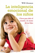 La inteligencia emocional de los niños. Claves para abrir el corazón y la mente de tus hijos.
