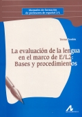La evaluación de la lengua en el marco de E/l2: Bases y procedimientos