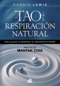 El Tao de la respiración natural. Para la salud, el bienestar y el crecimiento interior.