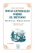 Ideas Generales sobre mi método. Manual practico. María Montessori