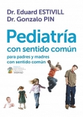 Pediatría con sentido común. Para padres y madres con sentido común.