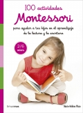 100 actividades Montessori para ayudar a tus hijos en el aprendizaje de la lectura y la escritura. 2/6 años