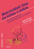 La motricidad fina en niños y niñas de 0 a 6 años. Desarrollo, problemas, estrategias de mejora y evaluación