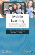 Mobile Learning. Los dispositivos móviles como recurso educativo.