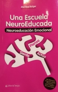 Una escuela neuroeducada. Neuro-educación emocional.
