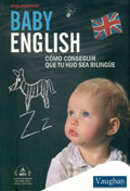 Baby english. Cómo conseguir que tu hijo sea bilingüe