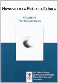 Hipnosis en la práctica clínica. Volumen I. Técnicas generales.