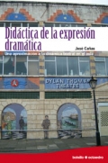Didáctica de la expresión dramática Una aproximación a la dinámica teatral en el aula (bolsillo)