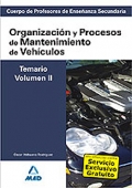 Organización y Procesos de Mantenimiento de Vehículos. Temario. Volumen II. Cuerpo de Profesores de Enseñanza Secundaria.