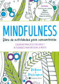 Mindfulness. Libro de actividades para concentrarse. Colorear para desestresarse y actividades para enfocar la mente