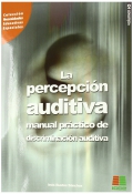 La percepción auditiva. Manual práctico de discriminación auditiva. Volúmen 2. (con CD)